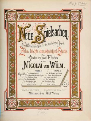 Neue Spielsachen : eine Weihnachtsfestgabe für die musikalische Jugend ; zehn leichte charakteristische Stücke für Klavier zu zwei Händen ; Op. 113, 1. 1. Kletternder Affe. 2. Wiegenlied der neuen Puppe. 3. Bleierner Kosak. 4. Schaukelpferd. 5. Hampelmännchen