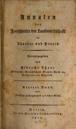 Annalen der Fortschritte der Landwirthschaft in Theorie und Praxis. 4, 4 = Jg. 2. 1812, Stück 4 - 6