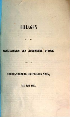 Handelingen van de gewone vergadering van de Algemeene Synode der Nederlandse Hervormde Kerk. Bijlagen. 1863