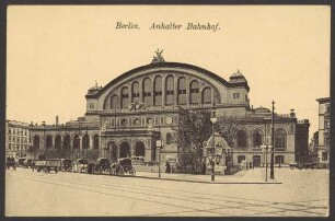 Ansichtskarte Anhalter Bahnhof, Eingangsportal und Vorplatz