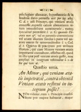 Quaestio tertia. An Minor, qui veniam aetatis impetravit, contra obtenta Veniam aetatis restitui in integrum possit?