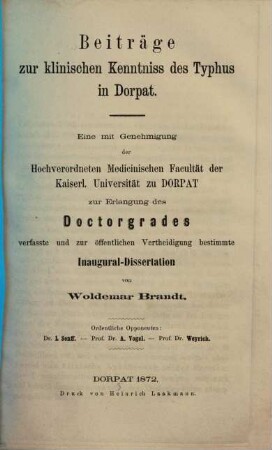 Beiträge zur Klinischen Kenntniss des Typhus in Dorpat : Inaug.-Dissertation