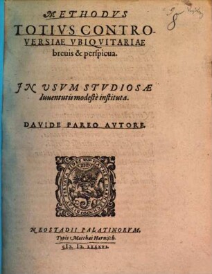 Methodus Totius Controversiae Ubiquitariae brevis & perspicua : In Usum Studiosae Iuventutis modeste instituta