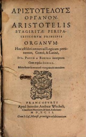 Organum : Hoc est libri omnes ad logicam pertinentes, Graece et Latine ; cum triplici indice