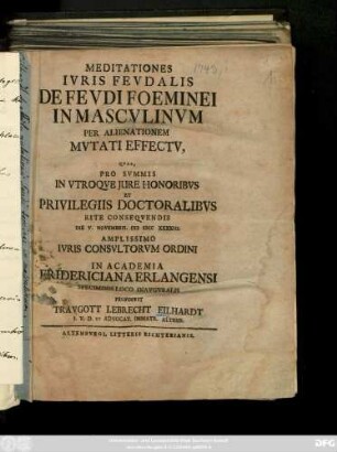 Meditationes Ivris Fevdalis De Fevdi Foeminei In Mascvlinvm Per Alienationem Mvtati Effectv