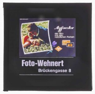 Werbetext mit Foto "Agfacolor der Film mit den natürlichen Farben" darunter "Foto Wehnert, Brückengasse 8"