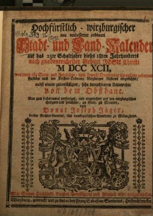 Hochfürstlich-wirzburgischer neu verbesserter ordinari Stadt- und Land-Kalender : nebst e. Anh. von d. Landwirthschaft. 1792, 1792