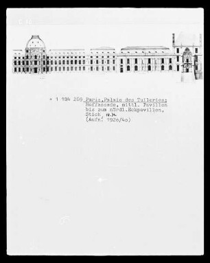 Paris, Palais des Tuileries, Hoffassade, mittlerer Pavillon bis zum nördlichen Eckpavillon
