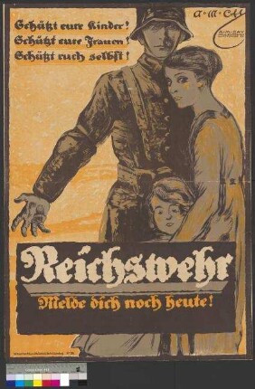 Werbeplakat für den Eintritt in die Reichswehr,                                     vermutlich herausgegeben in Zusammenhang mit den Aufständen in                                     Oberschlesien