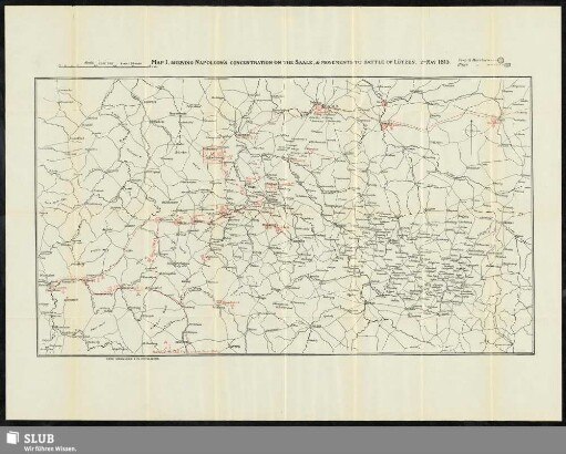 Map I, shewing Napoleon's concentration on the Saale, & movements to battle of Lützen, 2nd may 1813