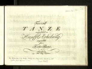 1: Favorittänze : aufgeführt in Hanfft's Erholung ; eingerichtet fürs Pianoforte
