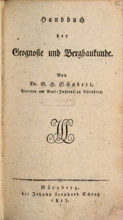 Handbuch der Naturgeschichte : zum Gebrauch bei Vorlesungen. 2, Handbuch der Geognosie und Bergbaukunde