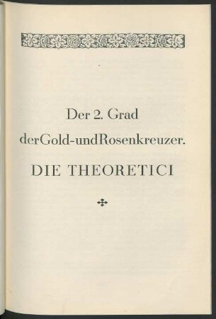 Der 2. Grad der Gold- und Rosenkreuzer. Die Theoretici
