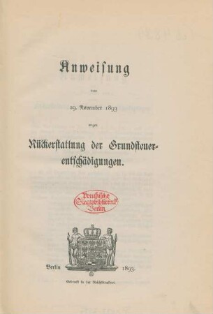 Anweisung vom 29. November 1893 wegen Rückerstattung der Grundsteuerentschädigungen