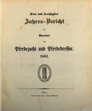 Jahres-Bericht des Vereins für Pferdezucht und Pferdedressur. 33. 1861