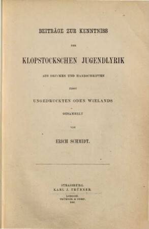 Beiträge zur Kenntniss der Klopstockschen Jugendlyrik : aus Drucken und Handschriften nebst ungedruckten Oden Wielands