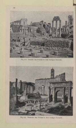 [Fig. 111.-112. Ostseite des Forums in dem heutigen Zustande und Westseite des Forums in dem heutigen Zustande]