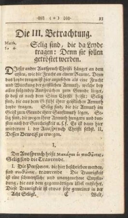 Die III. Betrachtung. Selig sind, die da Leyde tragen: Denn sie sollen getröstet werden