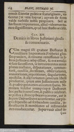 Cap. XIV. De miris in libros Iustiniani glossis & commentariis