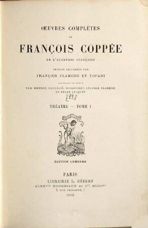 Oeuvres complètes de François Coppée, [2],1. Théâtre ; T. 1