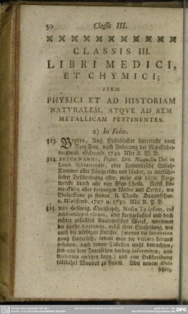 Classis III. Libri Medici, Et Chymici; Item Physici Et Ad Historiam Naturalem, Atque Ad Rem Metallicam Pertinentes