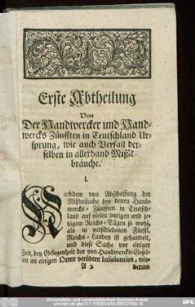 Erste Abtheilung Von Der Handwercker und Handwecks Zünfften in Teutschland Ursprung, wie auch Verfall derselben in allerhand Mißbräuche.