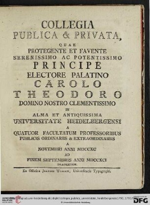 Collegia publica et privata, quae ... in alma et antiquissima Universitate Heidelbergensi ... tradentur