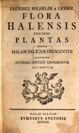 Flora Halensis : exhibens plantas circa Halam Salicam crescentes