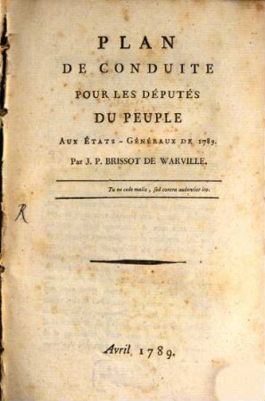 Plan De Conduite Pour Les Députés Du Peuple Aux États-Généraux De 1789.