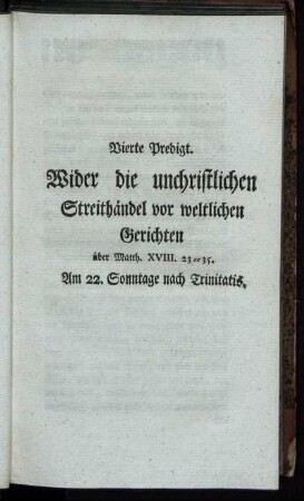 Vierte Predigt. Wider die unchristlichen Streithändel vor weltlichen Gerichten.