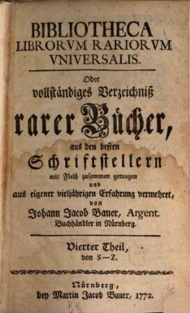 Bibliotheca Librorvm Rariorvm Vniversalis, Oder vollständiges Verzeichniß rarer Bücher, 4. S - Z