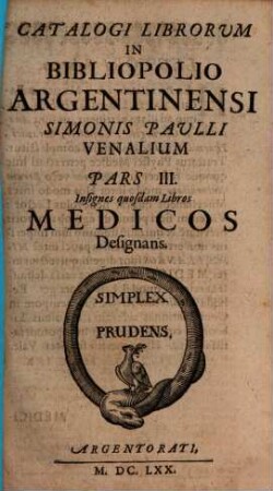 Catalogi Librorum In Bibliopolio Argentinensi Simonis Paulli Venalium Pars ..., 3. Insignes quosdam Libros Medicos Designans