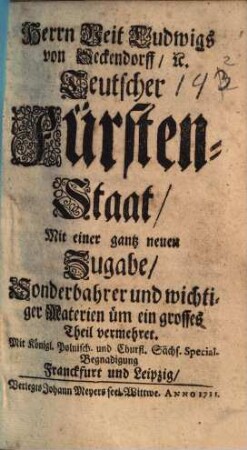 Herrn Veit Ludwigs von Seckendorff, ... Teutscher Fürsten-Staat
