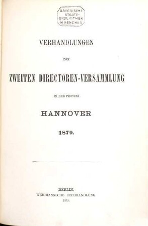 Verhandlungen der Direktoren-Versammlungen der Provinzen Preussens : seit dem Jahre 1879. 2. 1879 = Direktoren - Vers. 2