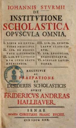 Ioh. Sturmii De institutione scholastica : opuscula omnia