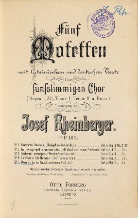 Fünf Motetten : mit lat. und dt. Text für 5-stg. Chor (Sopran, Alt, Tenor I, Tenor II u. Bass) ; Op. 163