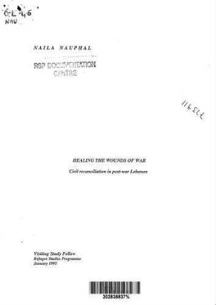 Healing the wounds of war : civil reconciliation in post-war Lebanon