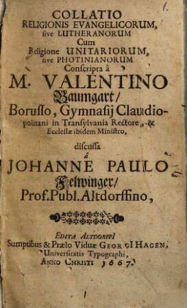Collatio Religionis Evangelicorum, sive Lutheranorum Cum Religione Unitariorum sive Photinianorum