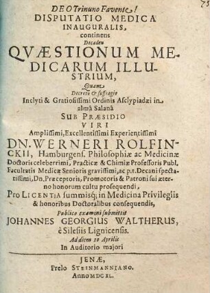 Disputatio Medica Inauguralis, continens Decaden Qvaestionum Medicarum Illustrium