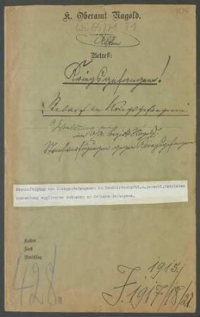 Bedarf an Kriegsgefangenen, Gestellung von Kriegsgefangenen im Oberamtsbezirk Nagold, Strafverfügungen gegen Kriegsgefangene; Beschäftigung von Kriegsgefangenen in landwirtschaftlichen und gewerblichen Betrieben; Auszahlung englischer Guthaben an frühere Gefangene