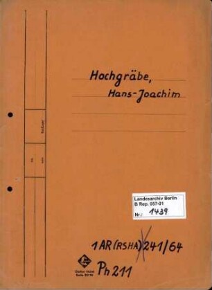 Personenheft Hans-Joachim Hochgräbe (*15.09.1906), Kriminalrat und SS-Sturmbannführer