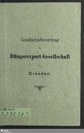 Gesellschaftsvertrag der Düngerexport-Gesellschaft zu Dresden