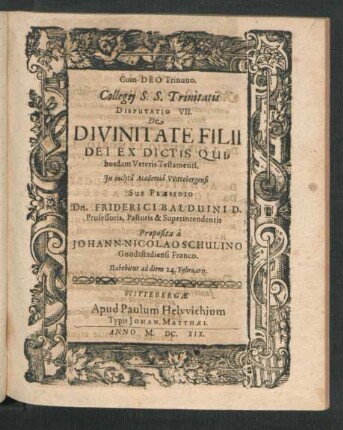 Collegii S.S. Trinitatis Disputatio VII. De Divinitate Filii Dei Ex Dictis Quibusdam Veteris Testamenti