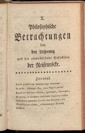 X. Philosophische Betrachtungen über den Ursprung und die abwechselnde Schicksale der Reifenröcke.