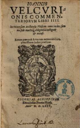 Ioannis Velcurionis Commentariorum libri III in universam Aristotelis phisicen