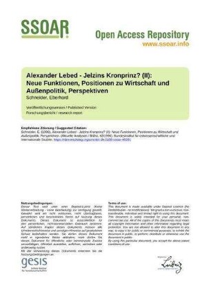 Alexander Lebed - Jelzins Kronprinz? (II): Neue Funktionen, Positionen zu Wirtschaft und Außenpolitik, Perspektiven