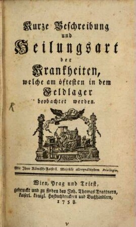 Kurze Beschreibung und Heilungsart der Krankheiten, welche am öftesten in dem Feldlager beobachtet werden