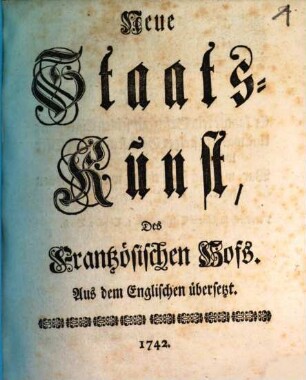 Neue Staats-Kunst, Des Frantzösischen Hofs : Aus dem Englischen übersetzt