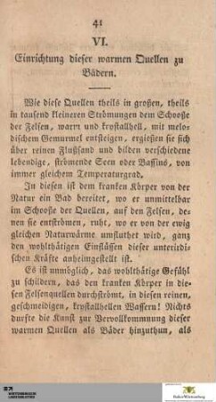 VI. Einrichtung dieser warmen Quellen zu Bädern