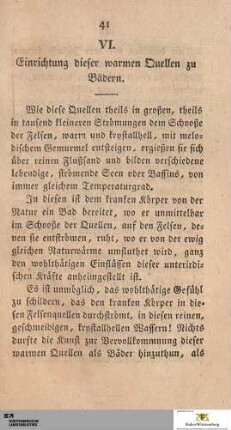 VI. Einrichtung dieser warmen Quellen zu Bädern